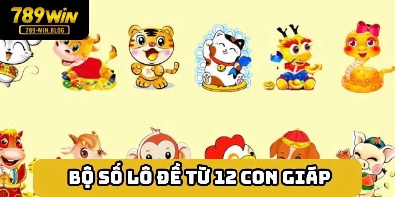 Chốt từ con giáp mang về bộ số đẹp mỹ mãn