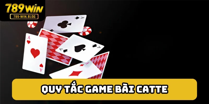 Quy tắc game bài Catte