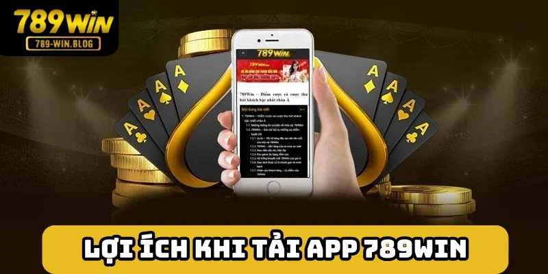 Tải app 789win trải nghiệm trên di động mang lại không ít lợi ích Tải app 789win trải nghiệm trên di động mang lại không ít lợi ích
